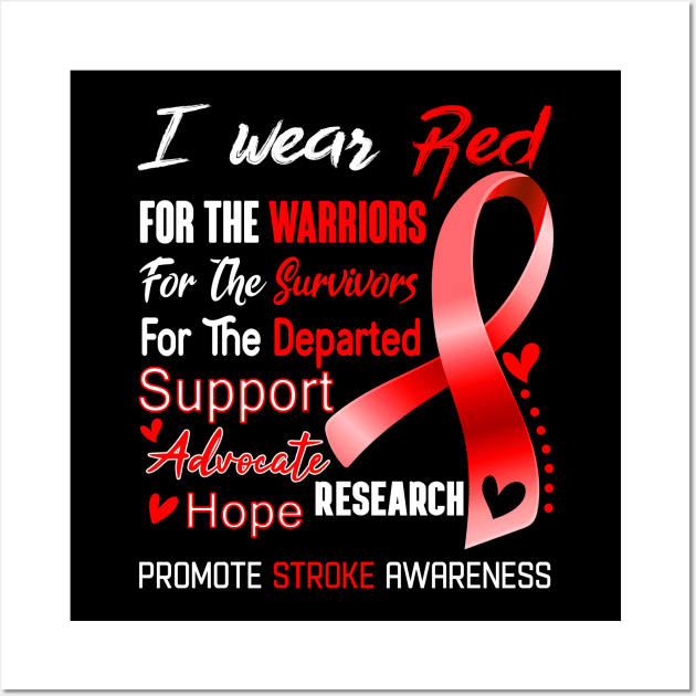 I Wear Red For Stroke Awareness Support Stroke Warrior Gifts Wall Art by ThePassion99